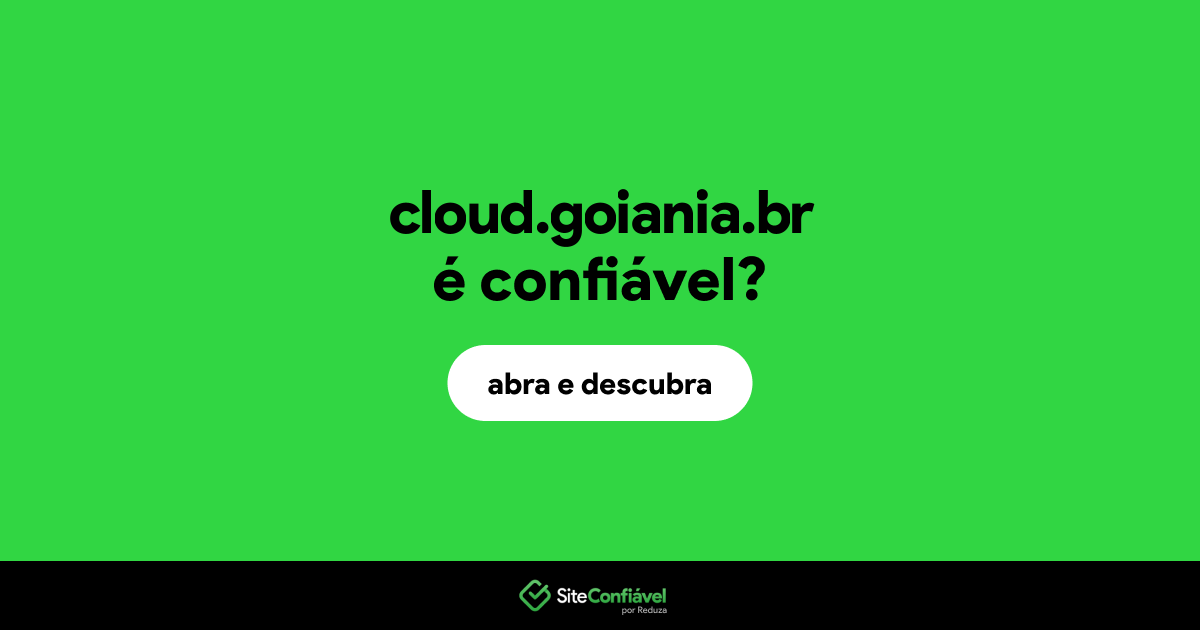 O site cloud.goiania.br é confiável?
