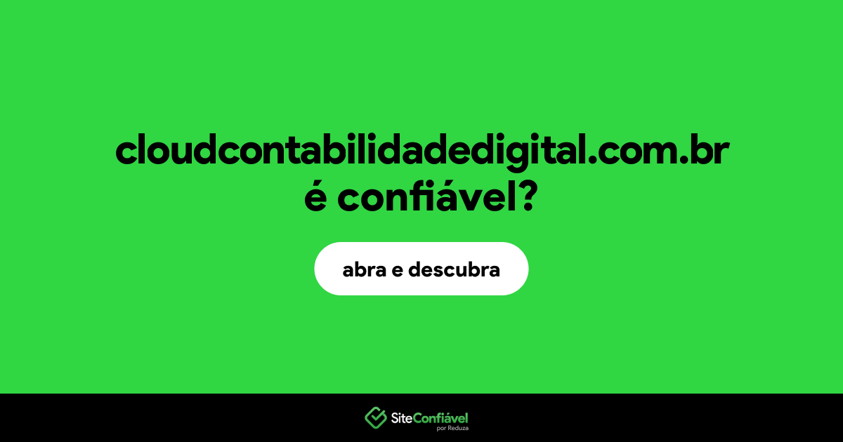 O site cloudcontabilidadedigital.com.br é confiável?