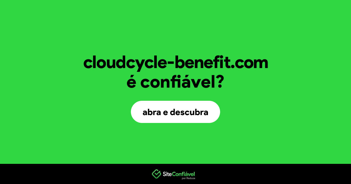O site cloudcycle-benefit.com é confiável?