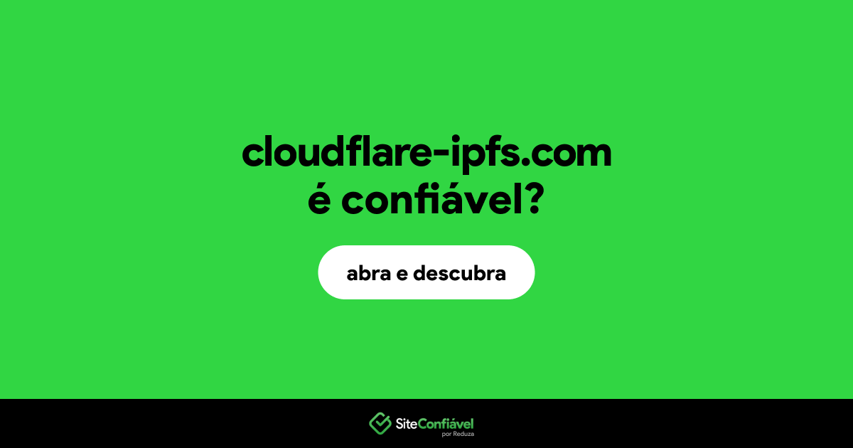 O site cloudflare-ipfs.com é confiável?
