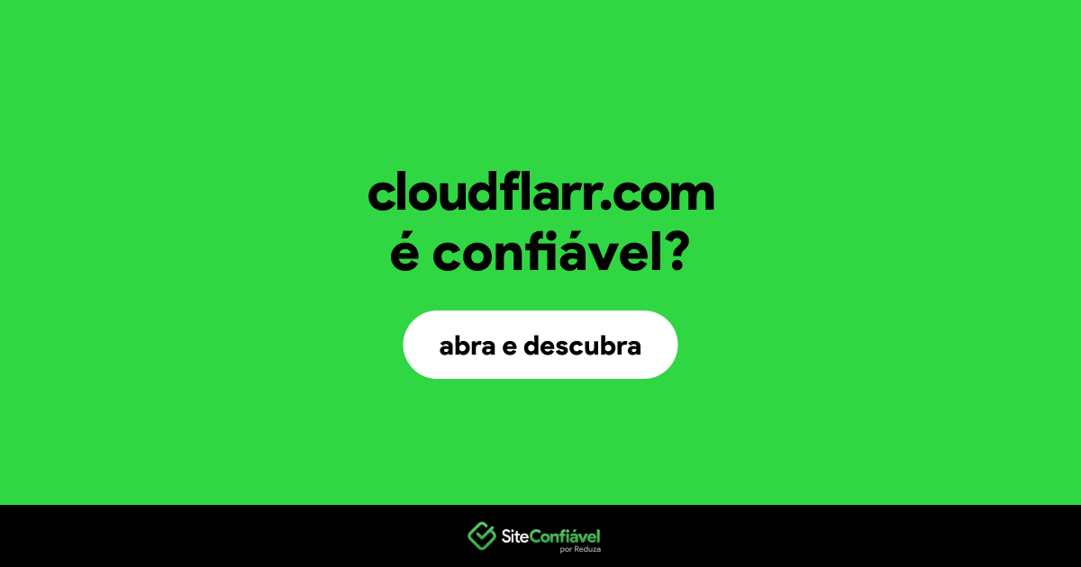 O site cloudflarr.com é confiável?