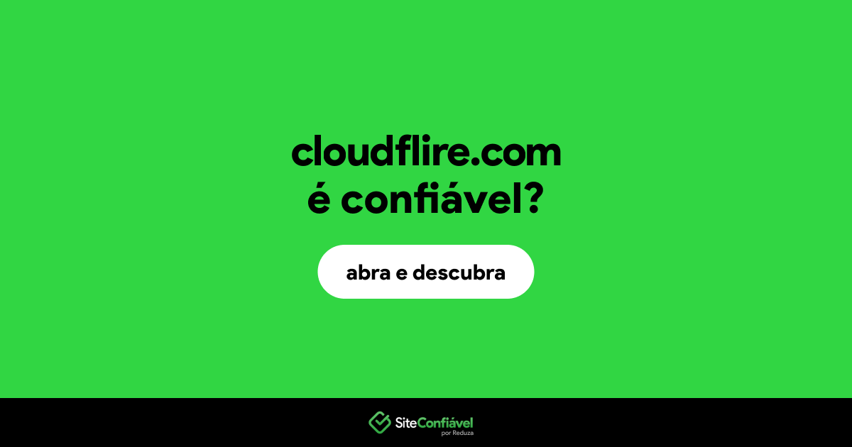 O site cloudflire.com é confiável?