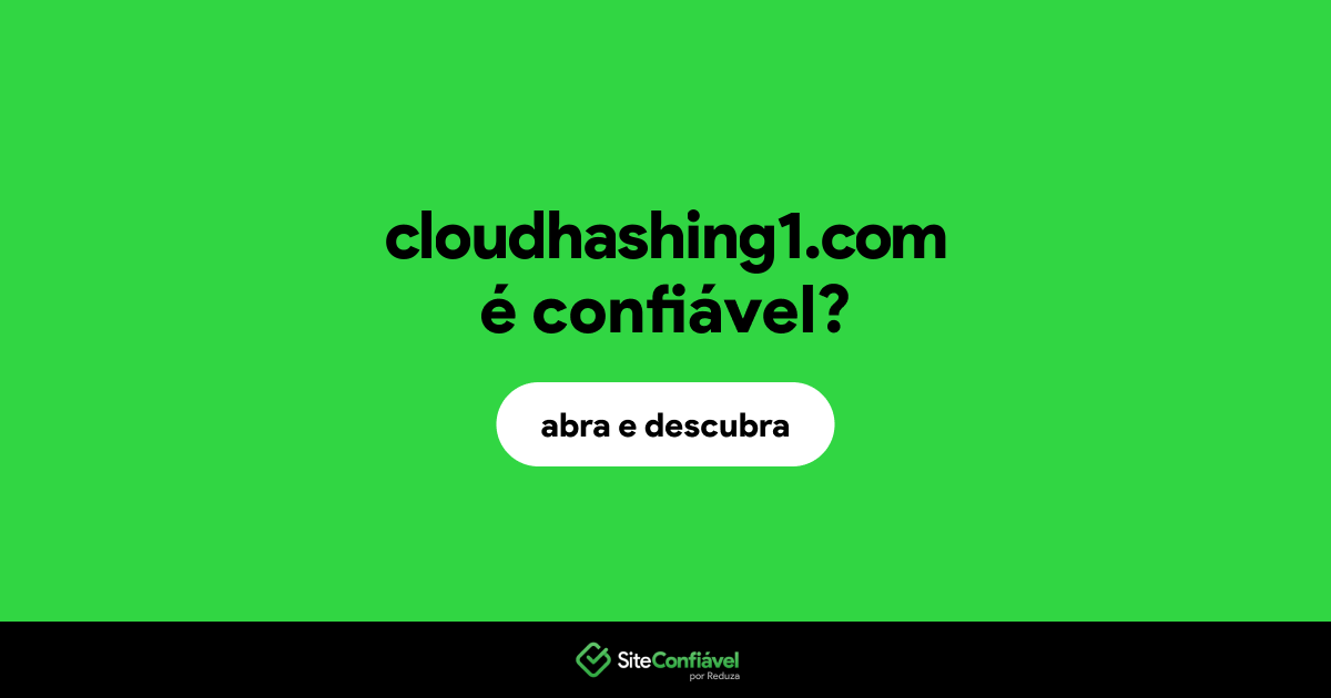 O site cloudhashing1.com é confiável?