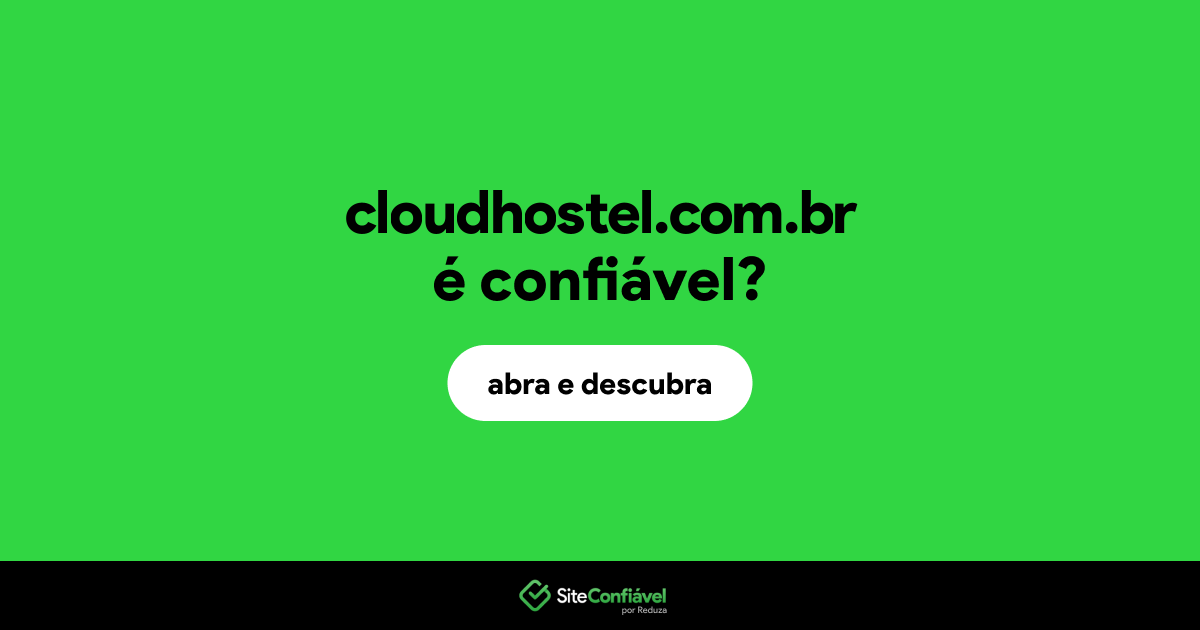 O site cloudhostel.com.br é confiável?