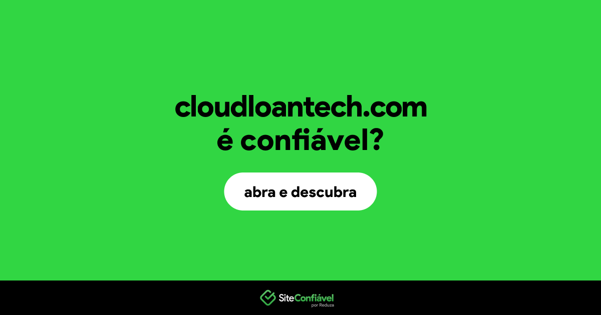 O site cloudloantech.com é confiável?