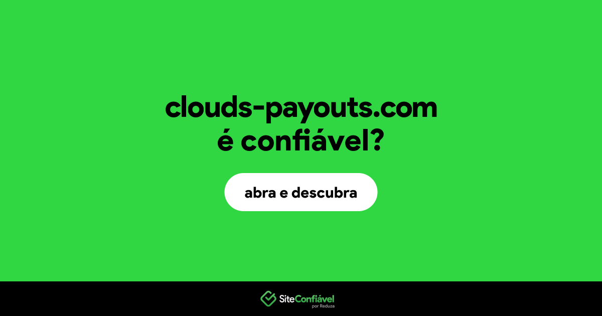 O site clouds-payouts.com é confiável?