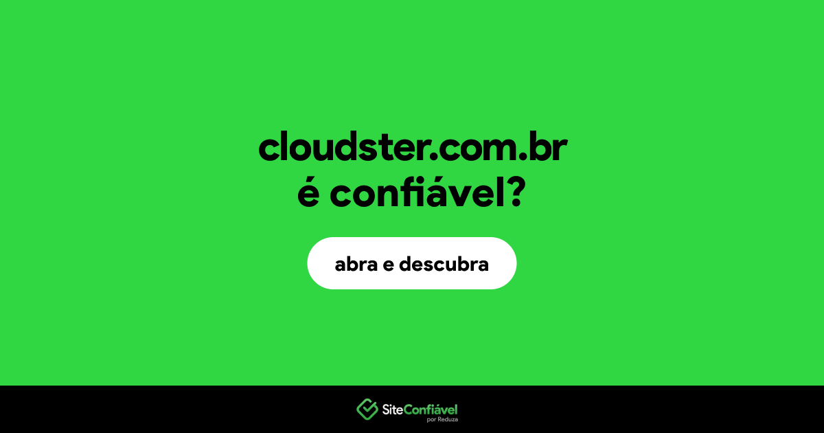 O site cloudster.com.br é confiável?