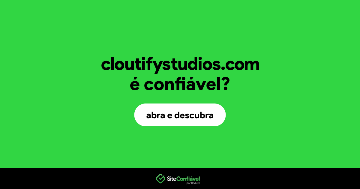 O site cloutifystudios.com é confiável?