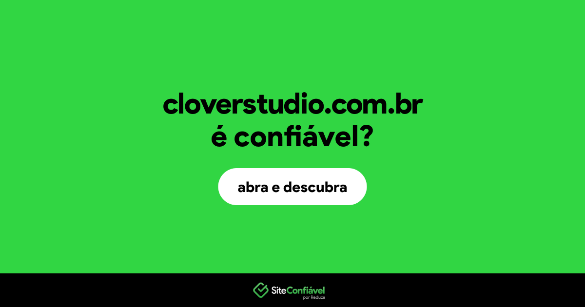 O site cloverstudio.com.br é confiável?