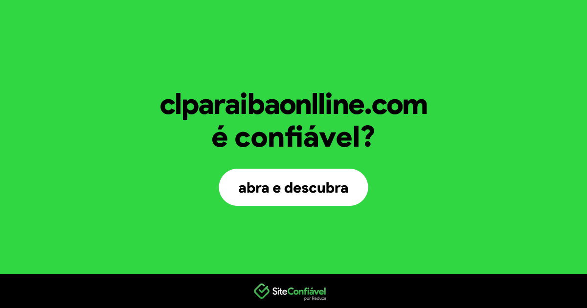 O site clparaibaonlline.com é confiável?