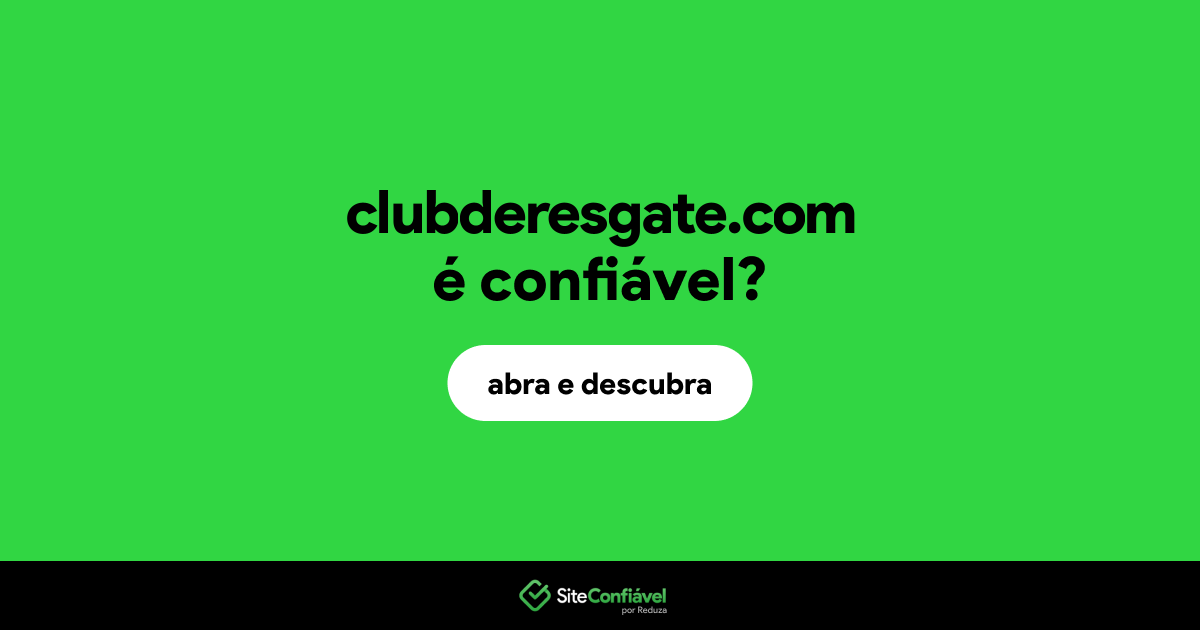 O site clubderesgate.com é confiável?