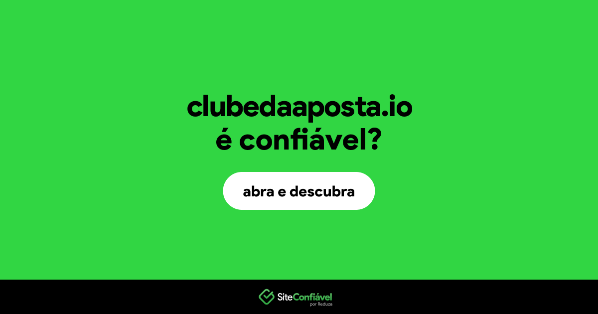 O site clubedaaposta.io é confiável?