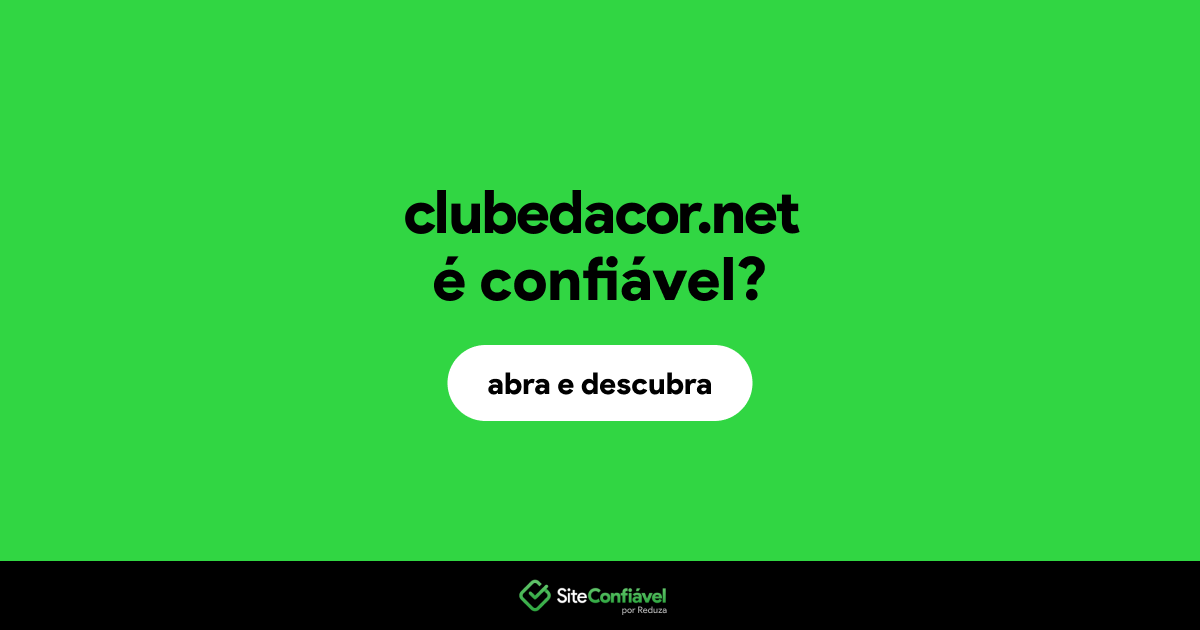 O site clubedacor.net é confiável?