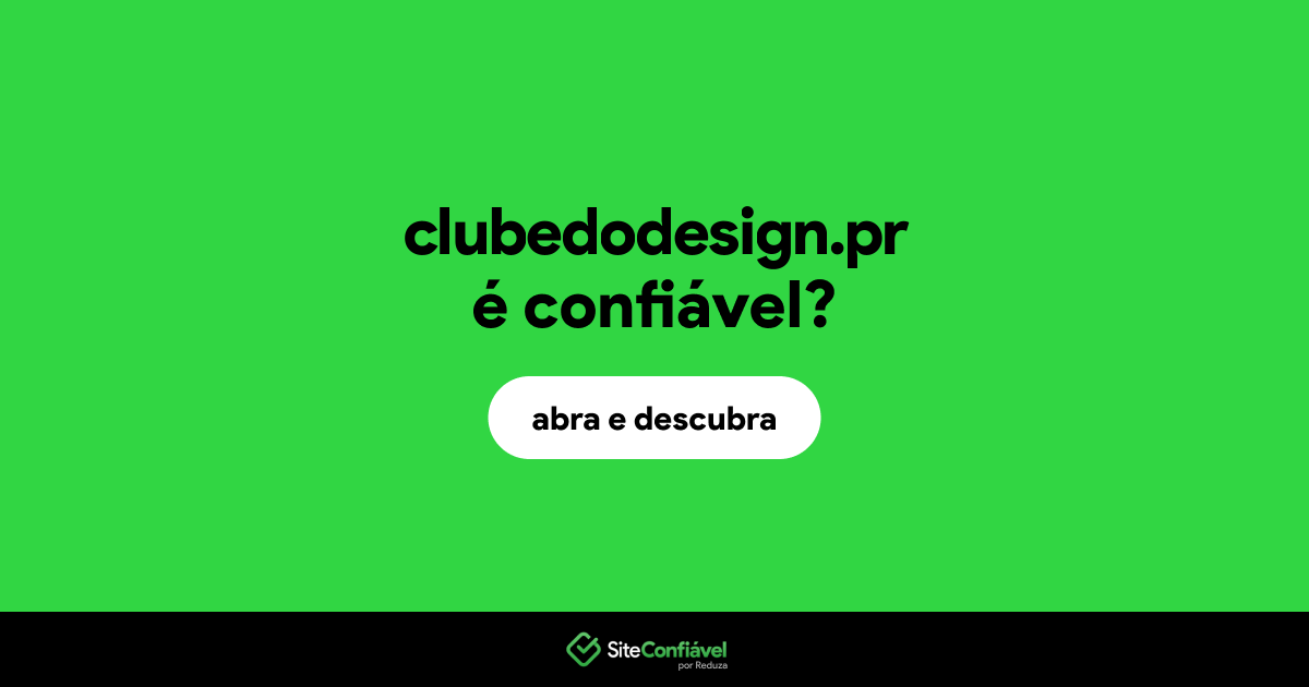O site clubedodesign.pr é confiável?