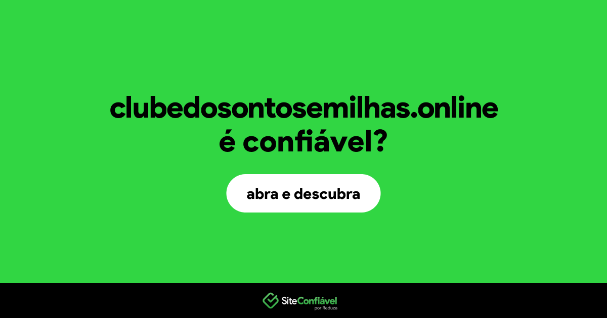 O site clubedosontosemilhas.online é confiável?