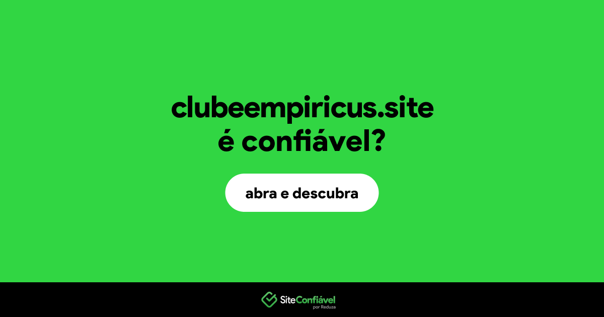 O site clubeempiricus.site é confiável?