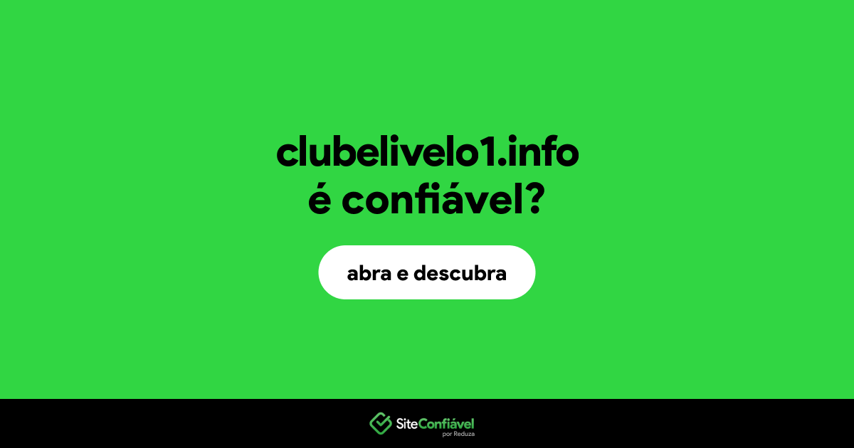 O site clubelivelo1.info é confiável?