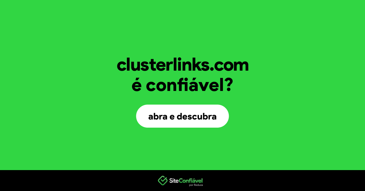 O site clusterlinks.com é confiável?