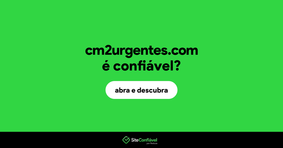 O site cm2urgentes.com é confiável?