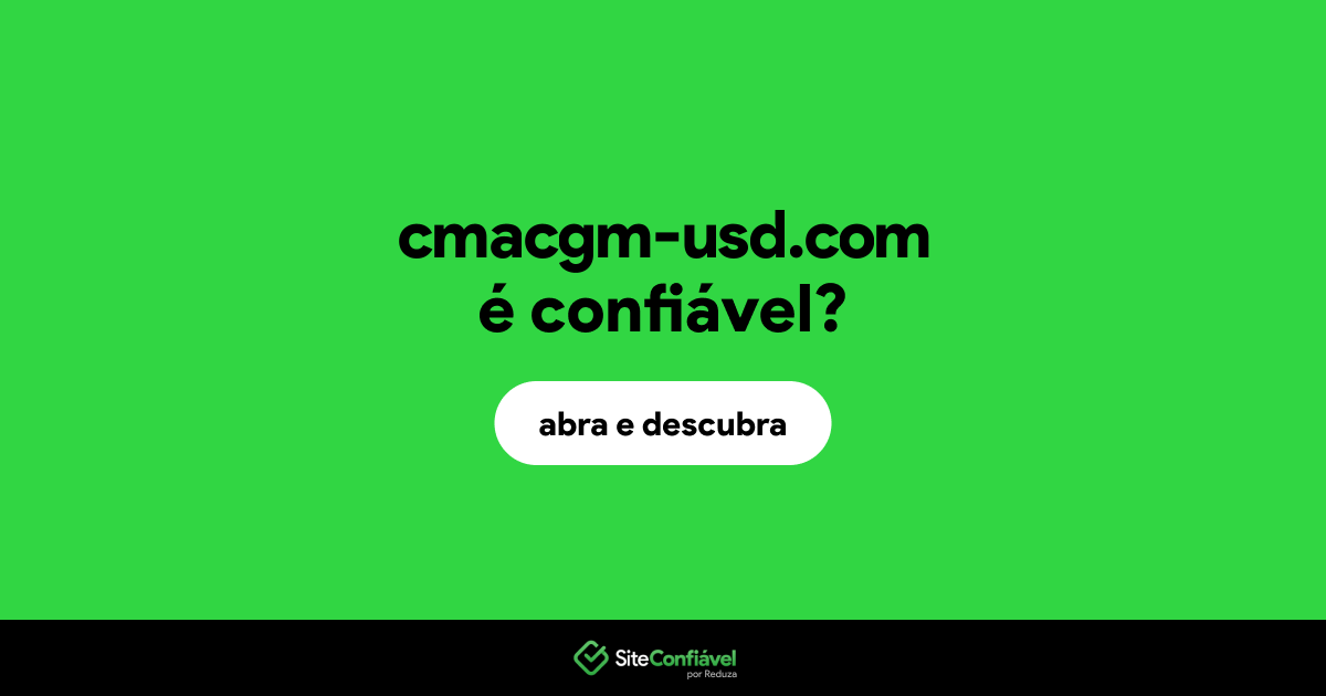 O site cmacgm-usd.com é confiável?