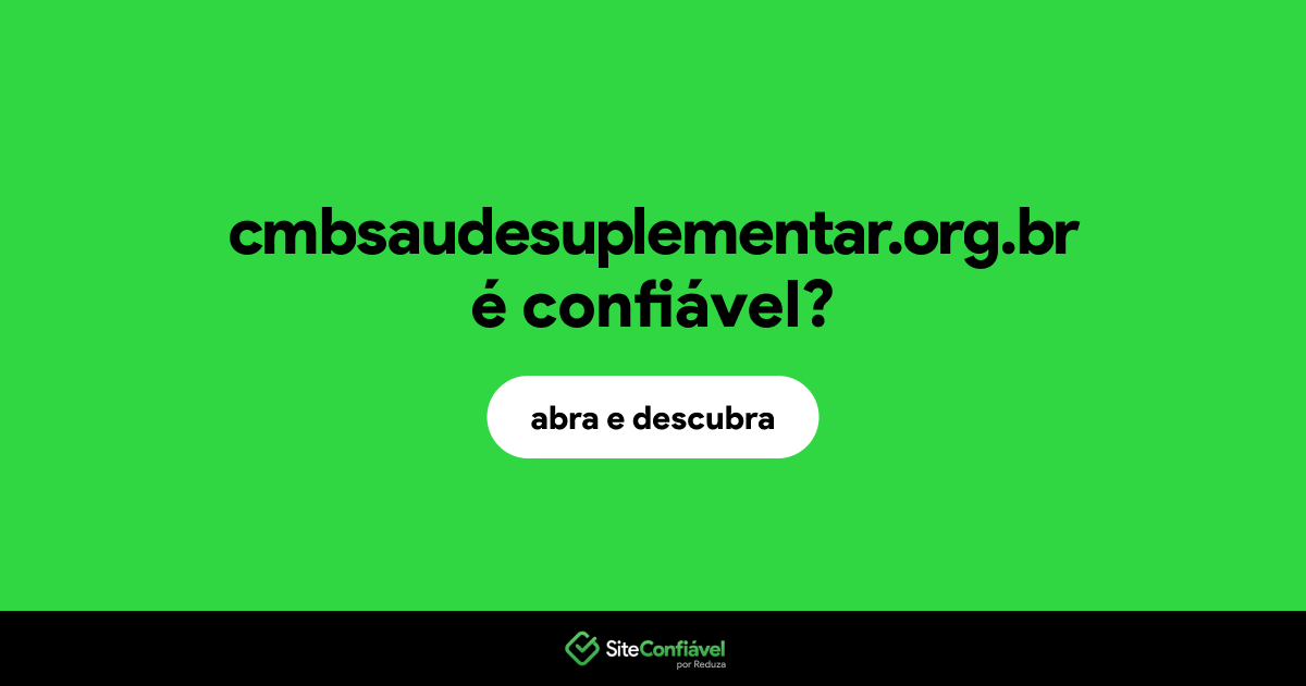 O site cmbsaudesuplementar.org.br é confiável?