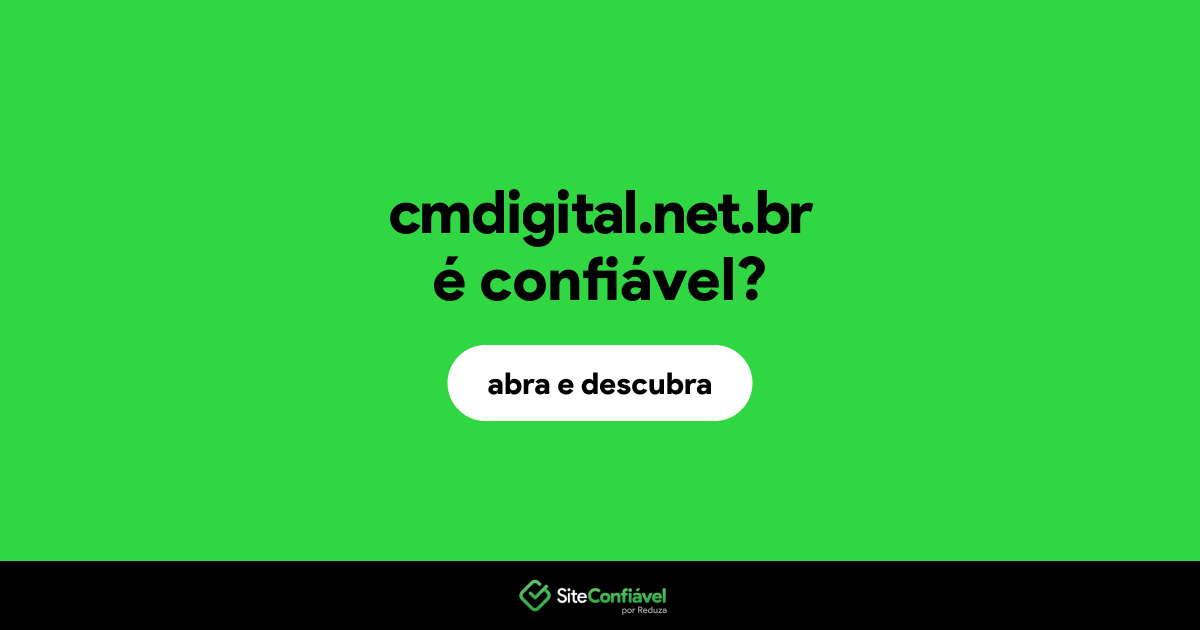 O site cmdigital.net.br é confiável?