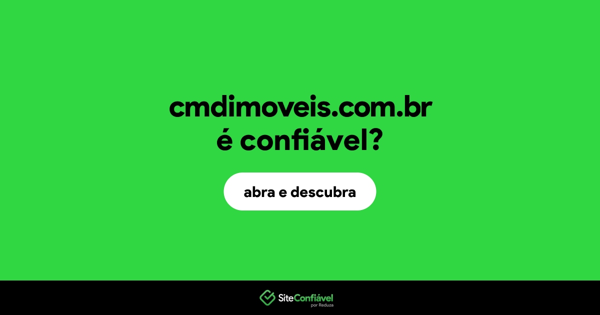 O site cmdimoveis.com.br é confiável?