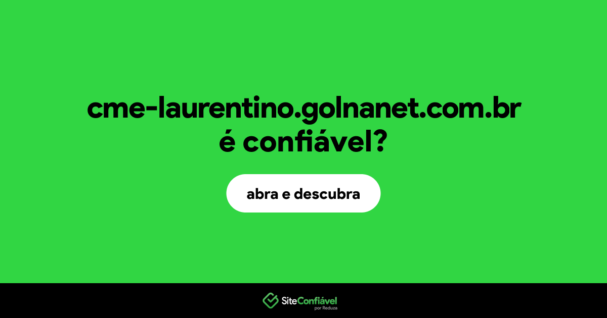 O site cme-laurentino.golnanet.com.br é confiável?