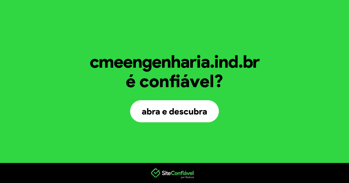 O site cmeengenharia.ind.br é confiável?