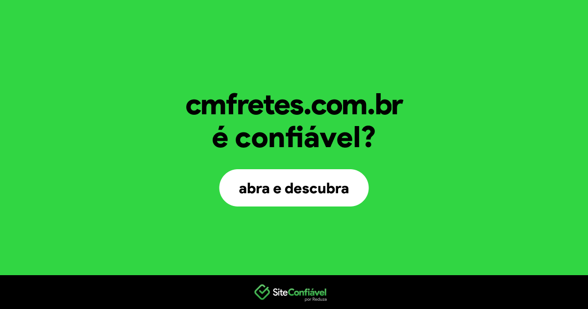 O site cmfretes.com.br é confiável?