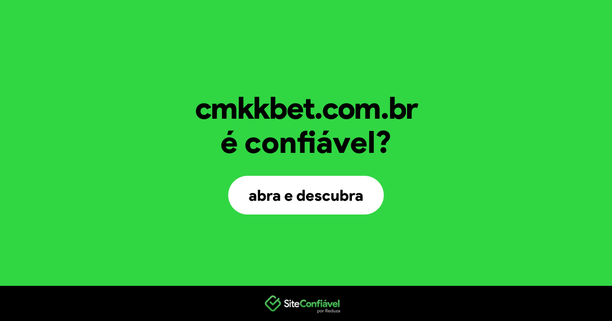 O site cmkkbet.com.br é confiável?