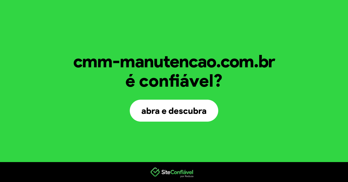 O site cmm-manutencao.com.br é confiável?
