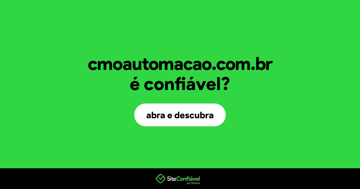 O site cmoautomacao.com.br é confiável?