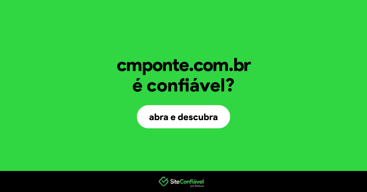 O site cmponte.com.br é confiável?