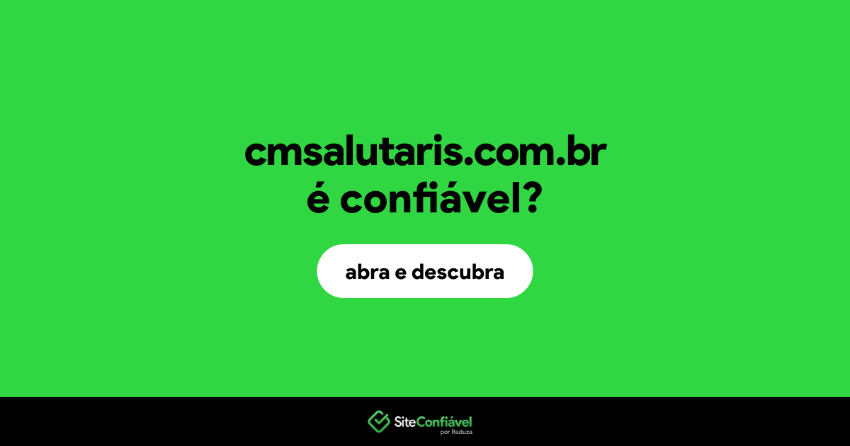 O site cmsalutaris.com.br é confiável?