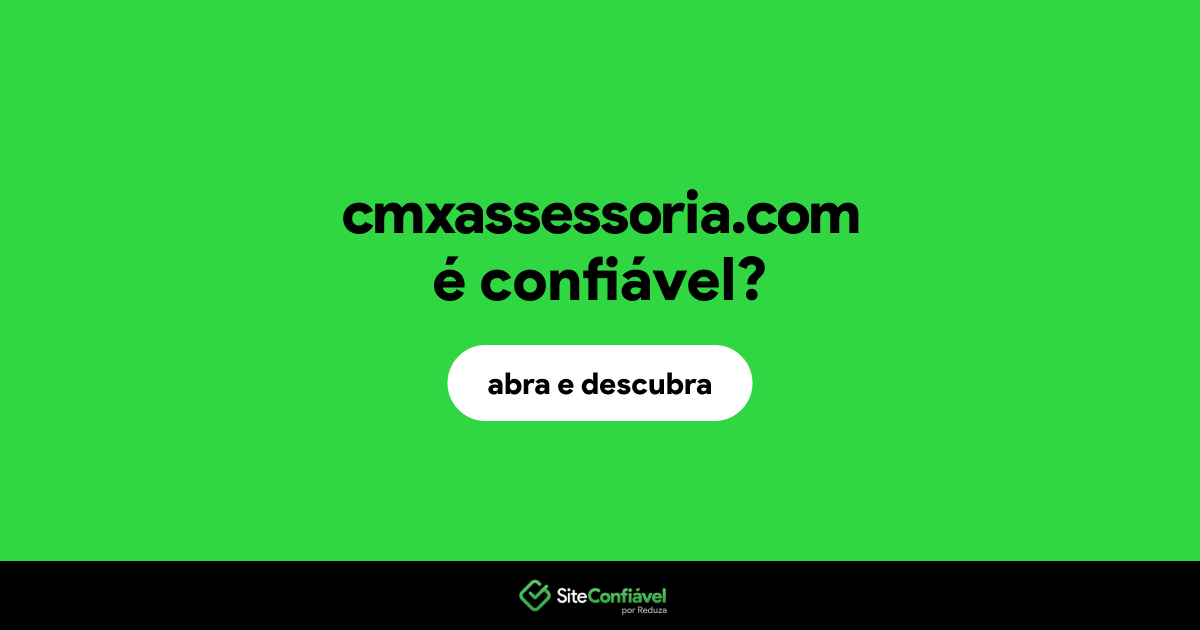 O site cmxassessoria.com é confiável?