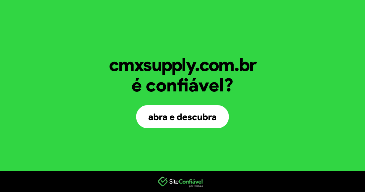 O site cmxsupply.com.br é confiável?