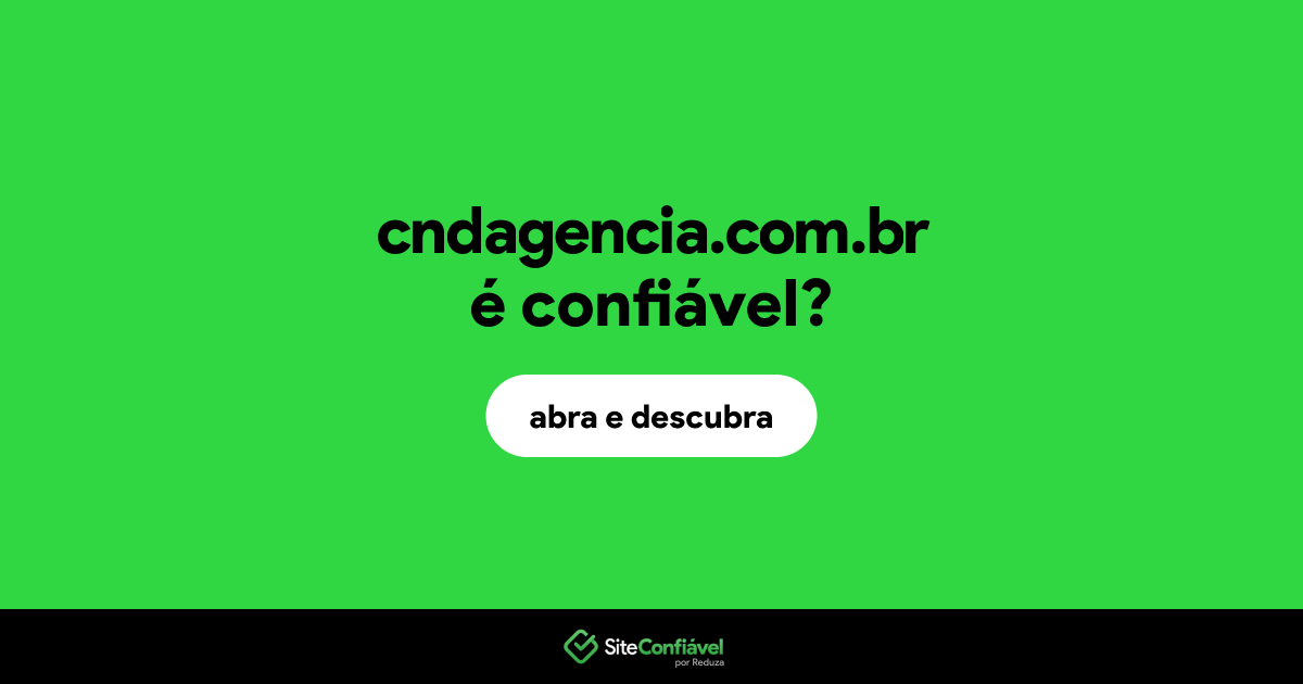 O site cndagencia.com.br é confiável?