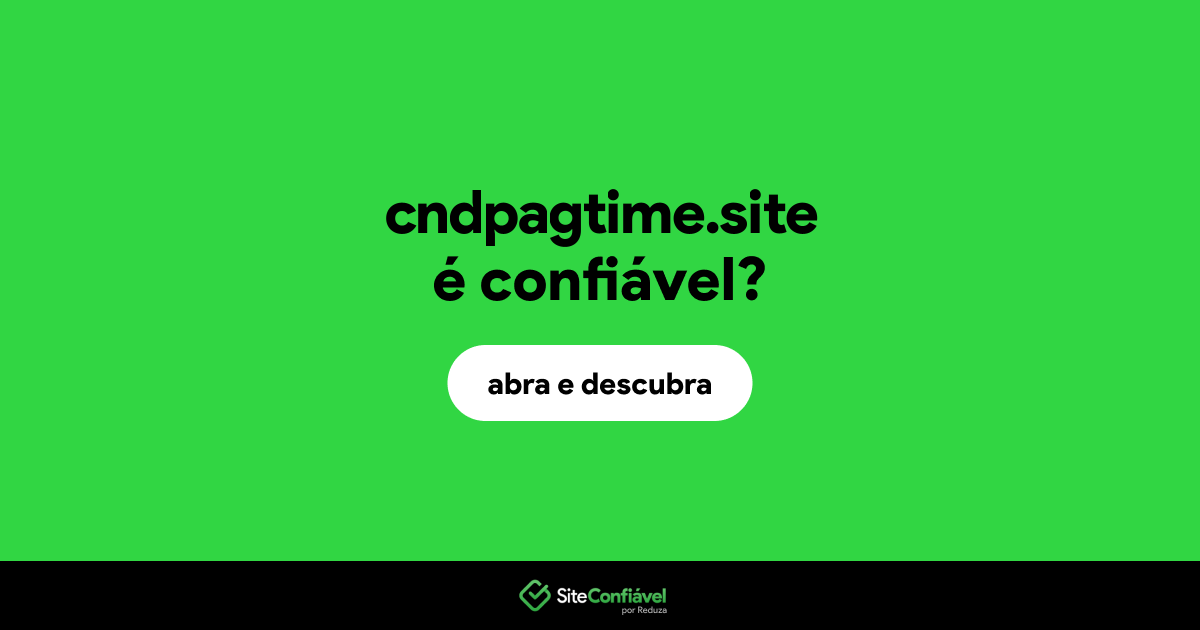 O site cndpagtime.site é confiável?