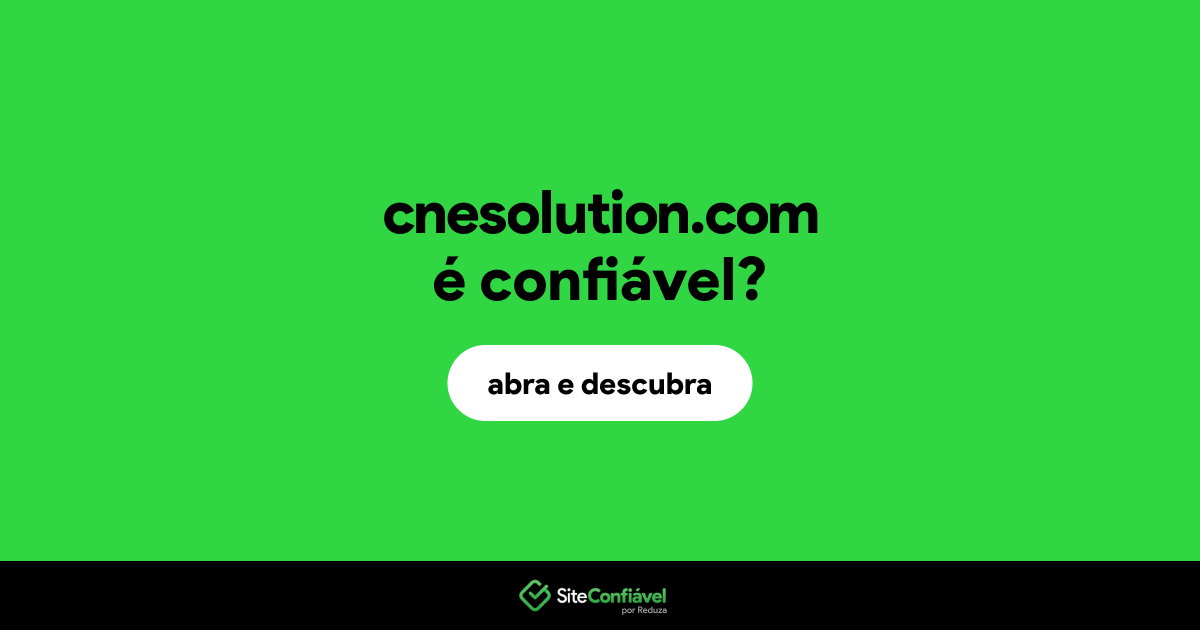 O site cnesolution.com é confiável?