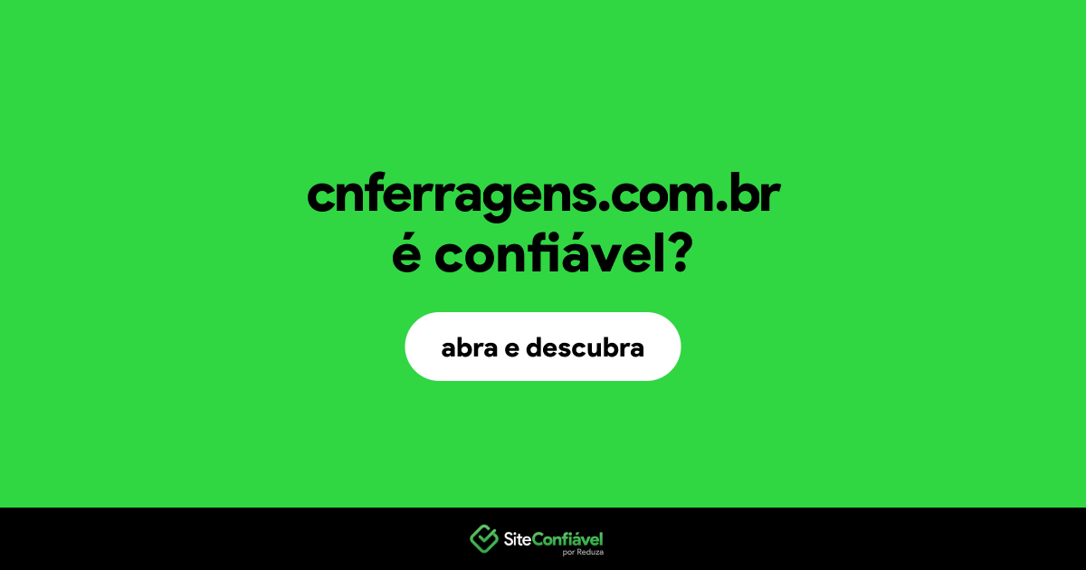 O site cnferragens.com.br é confiável?