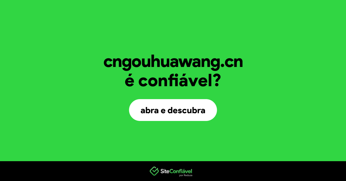 O site cngouhuawang.cn é confiável?