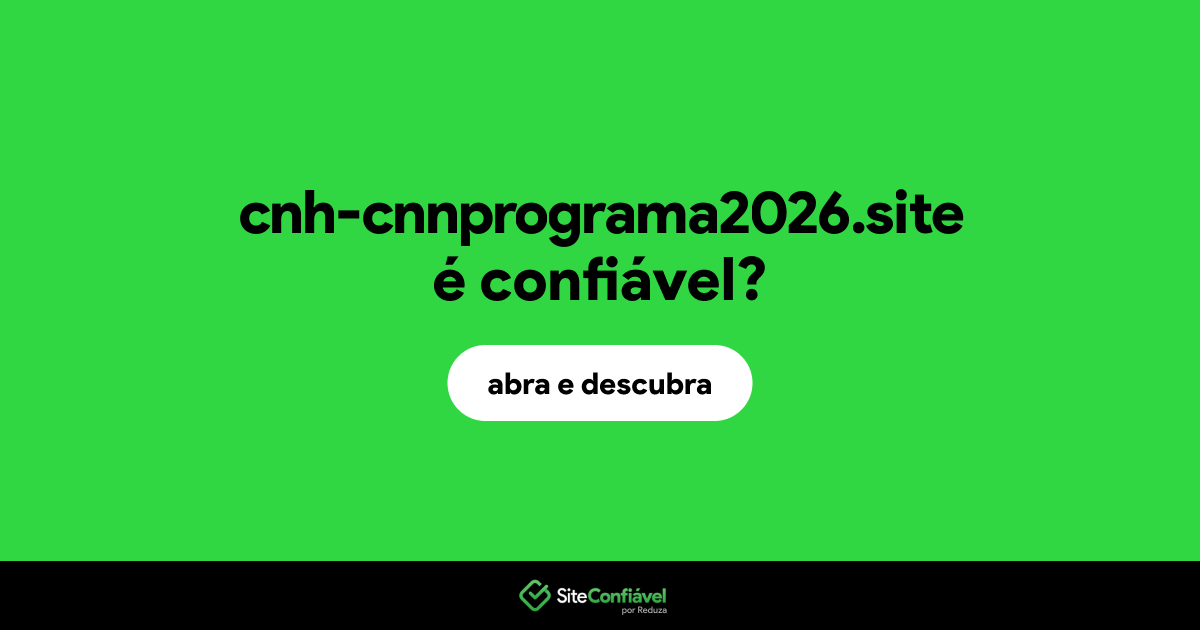 O site cnh-cnnprograma2026.site é confiável?