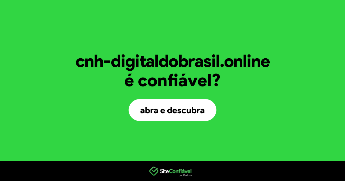 O site cnh-digitaldobrasil.online é confiável?