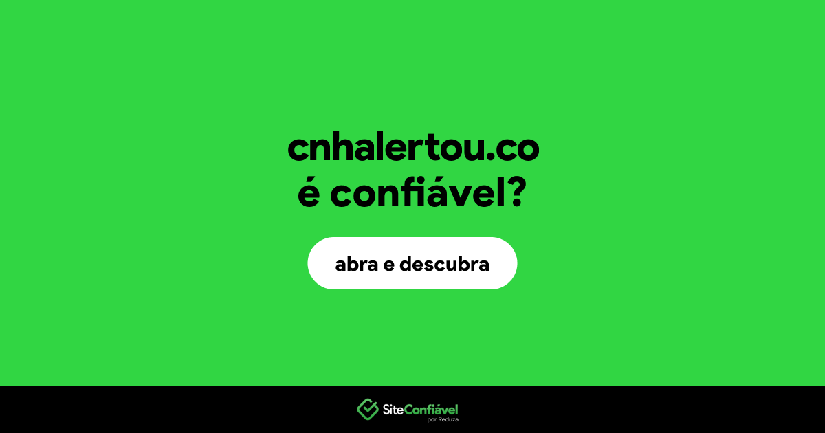 O site cnhalertou.co é confiável?