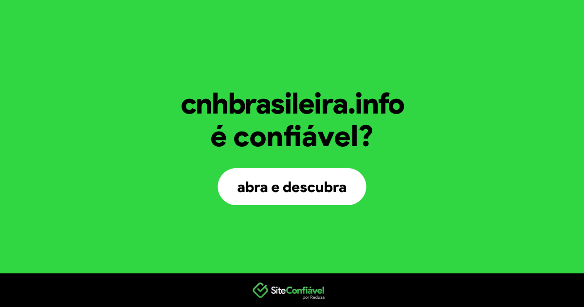 O site cnhbrasileira.info é confiável?