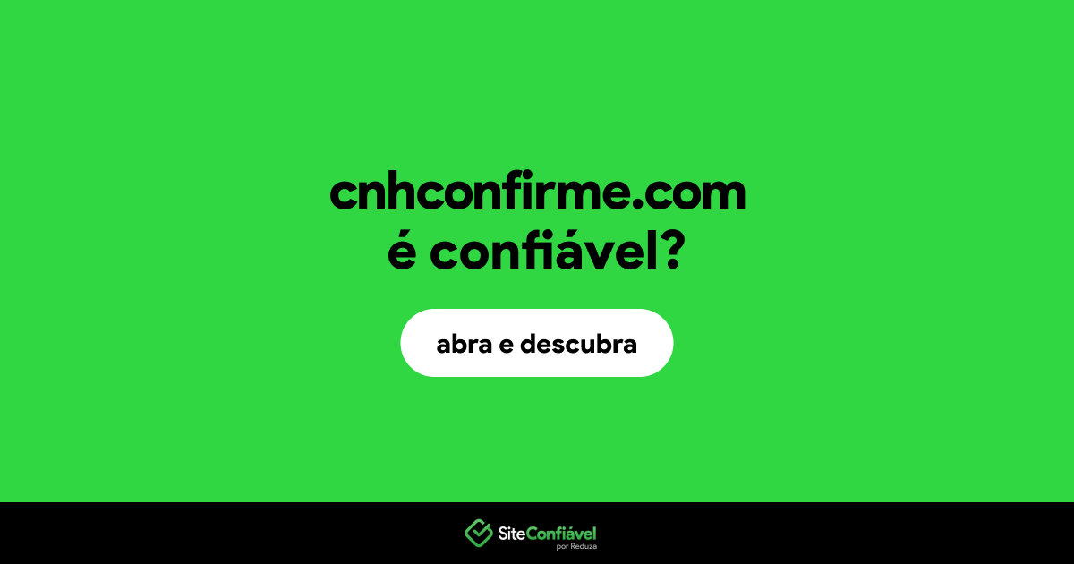 O site cnhconfirme.com é confiável?