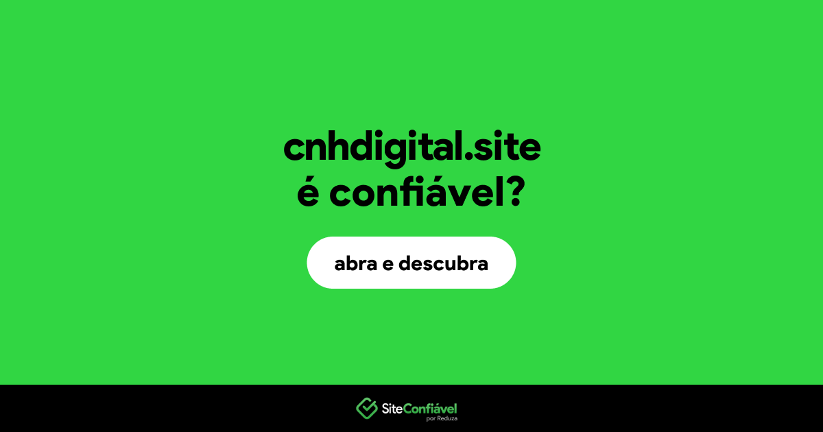 O site cnhdigital.site é confiável?