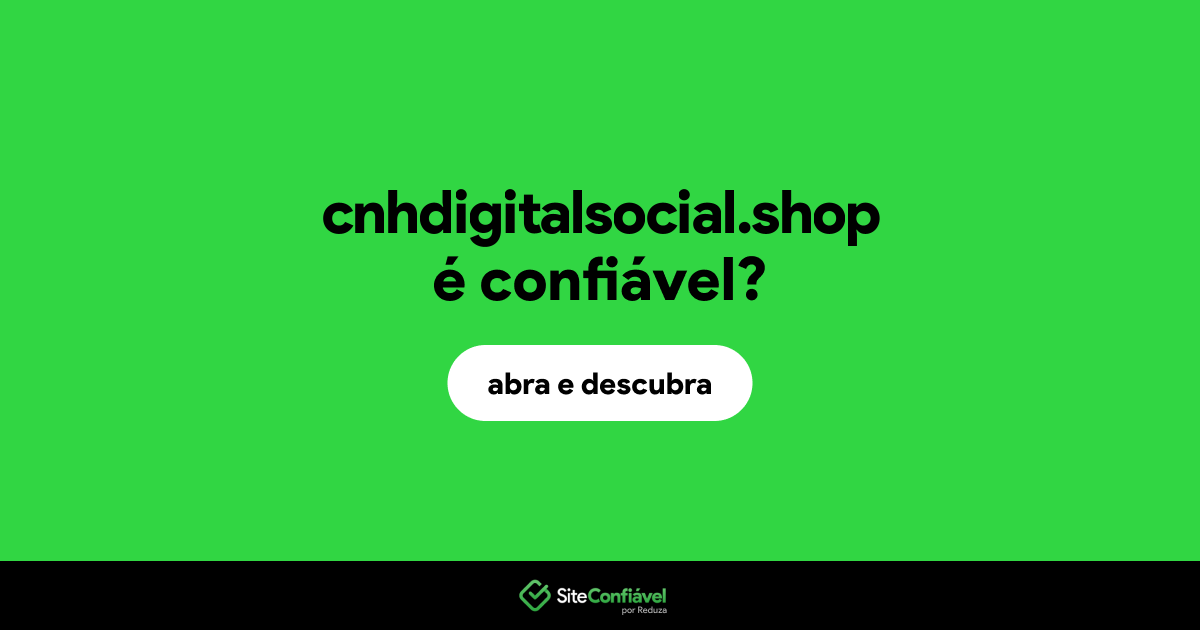 O site cnhdigitalsocial.shop é confiável?