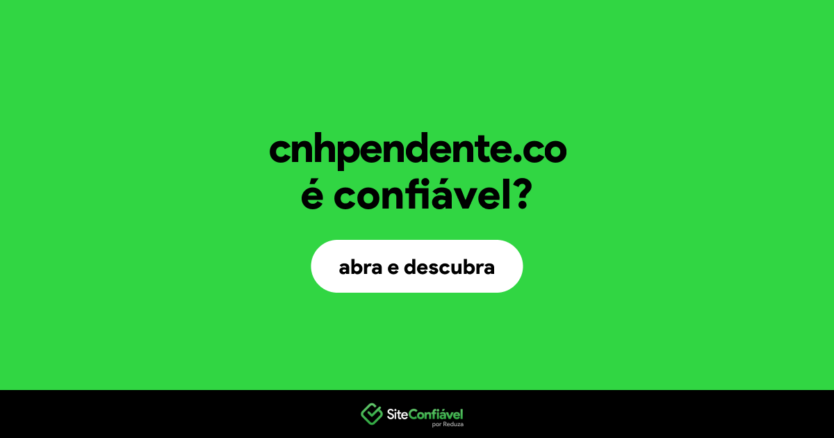 O site cnhpendente.co é confiável?